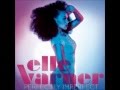 Elle Varner I Don T Care