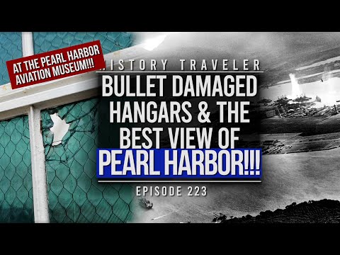 Bullet Damaged Hangars & The BEST View of Pearl Harbor!!! | History Traveler Episode 223