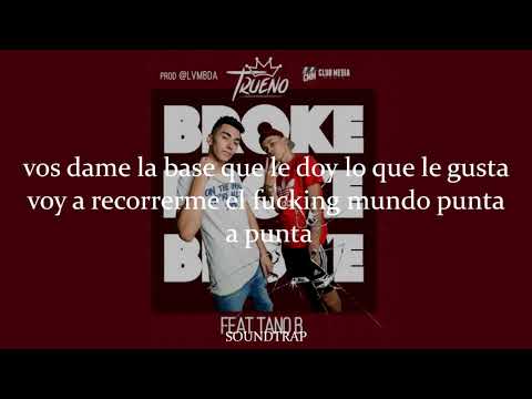 trueno, tano b,  broke - letra