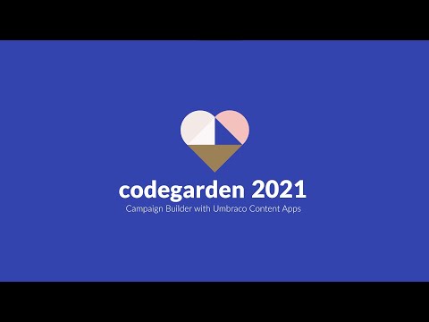 Campaign Builder with Umbraco Content Apps - Umbraco Codegarden 2021