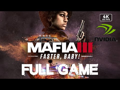 MAFIA 3 Faster Baby Gameplay Walkthrough FULL GAME [ 4K 60FPS PC ] - No Commentary