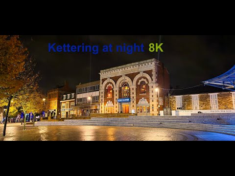 Kettering town centre - at night 8K