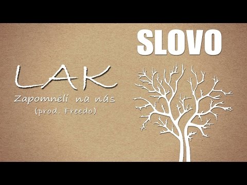 LAK - LAK - Zapomněli na nás (prod. Freedo)