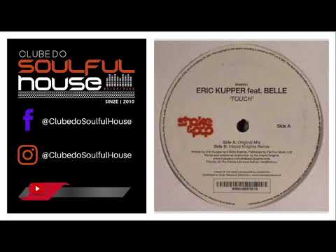Eric Kupper Feat. Belle - Touch (Original Mix)