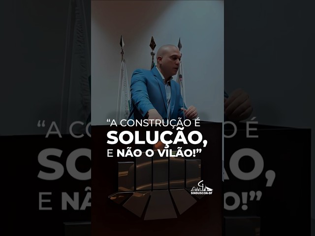 Construção é a solução, e não o vilão!