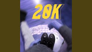 20K Music Video