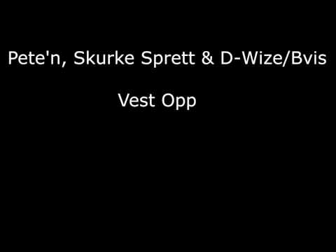 Pete'N, Skurke Sprett & Bvis - Vest Opp