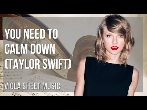 Viola Sheet Music: How to play You Need To Calm Down by Taylor Swift