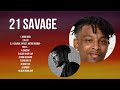 21 Savage Greatest Hits Best Pop Music Playlist Spotify 2024 21 Savage Best Songs Playlist