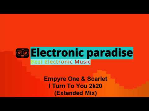 Empyre One & Scarlet - I Turn To You 2k20 (Extended Mix)