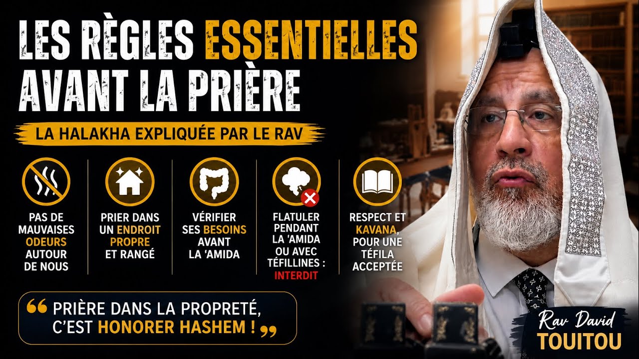 🔥 PRIÈRE, PROPRETÉ & RESPECT : CE QUE LA HALAKHA EXIGE VRAIMENT 🔥
