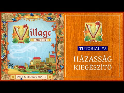 Házasság (Marriage) Kiegészítő | Village Big Box Tutorial 5. rész - Társaság - Szabadidő és Társasjáték