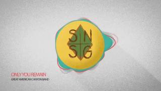 Great American Canyon Band - Only You Remain