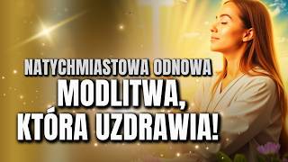 Potężna modlitwa o zdrowie – Poczuj dotyk Boga, który wciąż działa