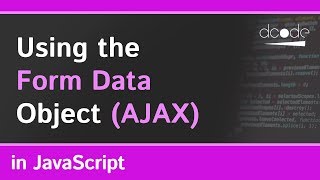 Form Data (FormData) in Javascript (with AJAX)