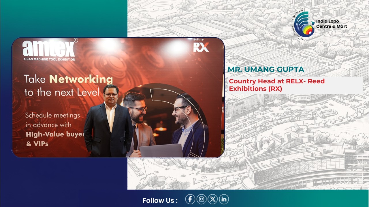 Mr. Umang Gupta, Country Head, RX India Shares His Experience at IEML | AMTEX & Fastener Fair 2026
