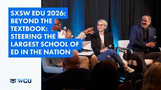 SXSW EDU 2026: Beyond The Textbook: Steering The Largest School of Ed in the Nation