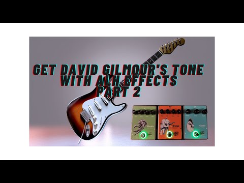 Avoir le son de David Gilmour / Pink Floyd grâce aux pédales ALH ! Part 2