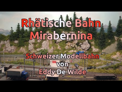Die bezaubernde Schweizer Modelleisenbahn Mirabernina von Eddy de Wilde (Bemo Schmalspurbahn)