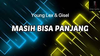 Download lagu MASIH BISA PANJANG - YOUNGLEX & GISEL mp3 Download lagu MASIH BISA PANJANG - YOUNGLEX & GISEL mp3