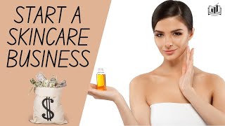 How to Start a Skincare Business Online From Home | Very Easy-to-Follow Guide
