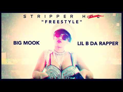 Big Mook - Stripper Hoe Freestyle Ft. Lil B Da Rapper