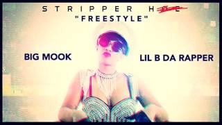 Big Mook - Stripper Hoe Freestyle Ft. Lil B Da Rapper