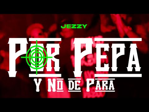 Jezzy - Por Pepa Y No De Para (Video Oficial)