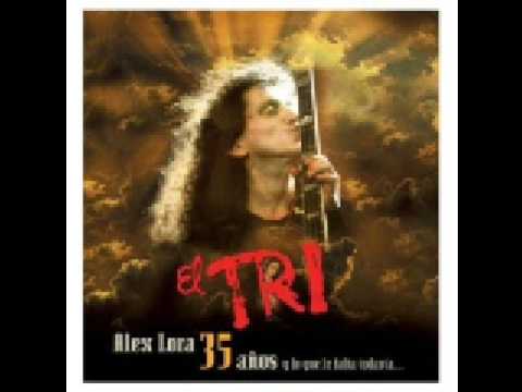 Ahi Pa La Otra - El Tri