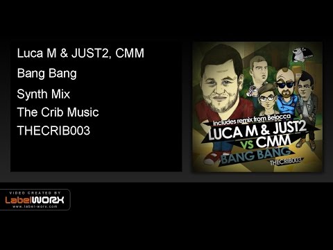 Luca M & JUST2, CMM - Bang Bang (Synth Mix)