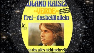 Roland Kaiser 1976 &#39;Verde&#39; Frei-das heißt allein