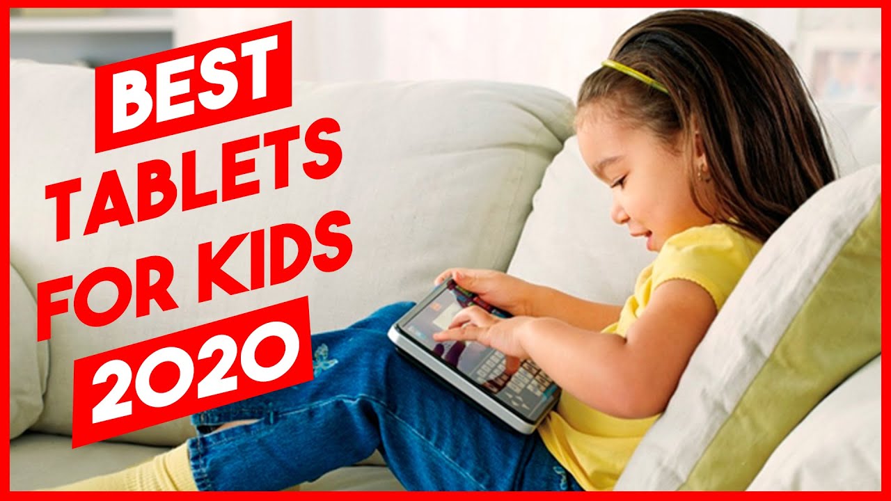 Best Tablets for Kids 2020