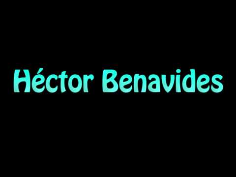 Learn How To Pronounce Hector Benavides