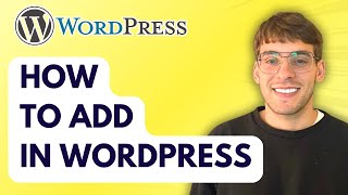 How to Add in Wordpress [2025 Guide]