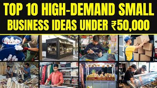 Top 10 New Small Business Ideas Under ₹50,000