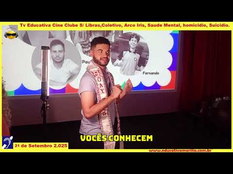 Tv Educativa Clube do Cinema Palestra Coletivo Arco Iris  Homicidio Lgbt Fobia, Suicidio, Saude Mental em Marília S.P