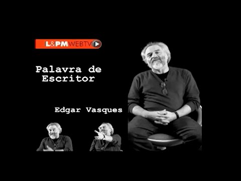 Palavra de Escritor - Edgar Vasques