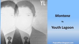 Youth Lagoon - Montana (Lyrics)