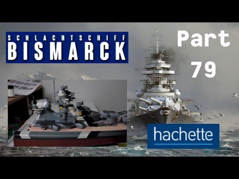 Hachette Battleship Bismarck Part 78 Part 2 + 79 - Camouflage stripes, funnel and foremast!