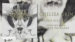 Chelsea Grin - Pledge Allegiance (audio)