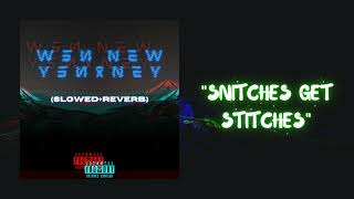 SNITCHES GET STITCHES - slowed+reverb Music Video
