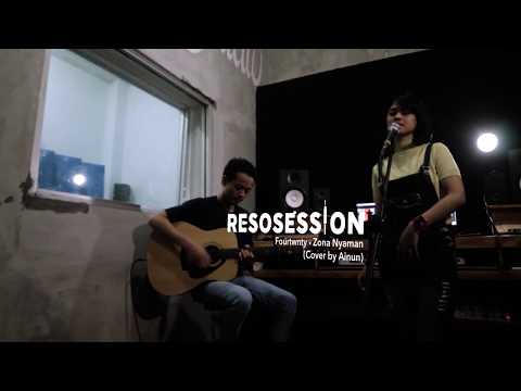 Resosession: Fourtwnty - Zona Nyaman (#LiveCover by Ainun)