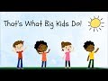 That's What Big Kids Do! | Songs for Toddlers | Music for Toddlers