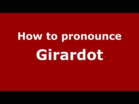 How to pronounce Girardot