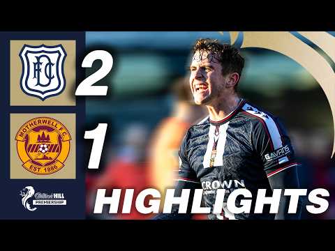 Dundee 2 - 1 Motherwell | HIGHLIGHTS | William Hill Premiership