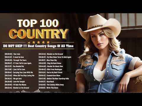 DO NOT SKIP🔥Best Country Songs Of All Time🔥Greatest Old Classic Country Songs Playlist