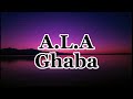 A.L.A - Ghaba (lyrics)