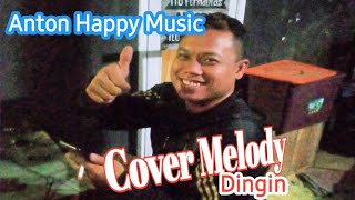 Download lagu Cover Melody Dingin mp3 Download lagu Cover Melody Dingin mp3