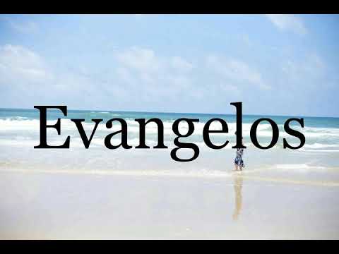 How To Pronounce Evangelos🌈🌈🌈🌈🌈🌈Pronunciation Of Evangelos