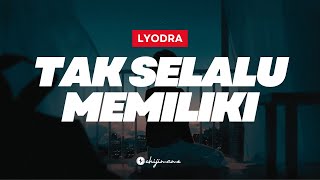 Download lagu Lyodra – Tak Selalu Memiliki (Ipar Adalah Maut Original Soundtrack) Lirik mp3